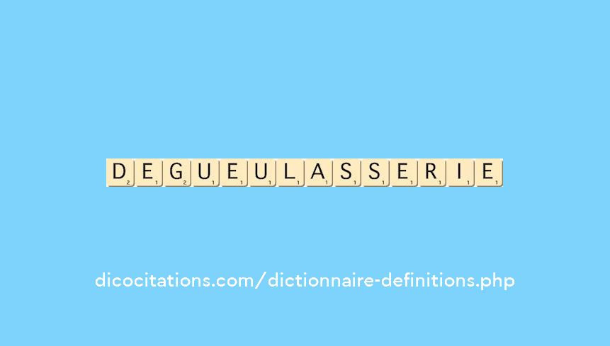 degueulasserie degueulasserie