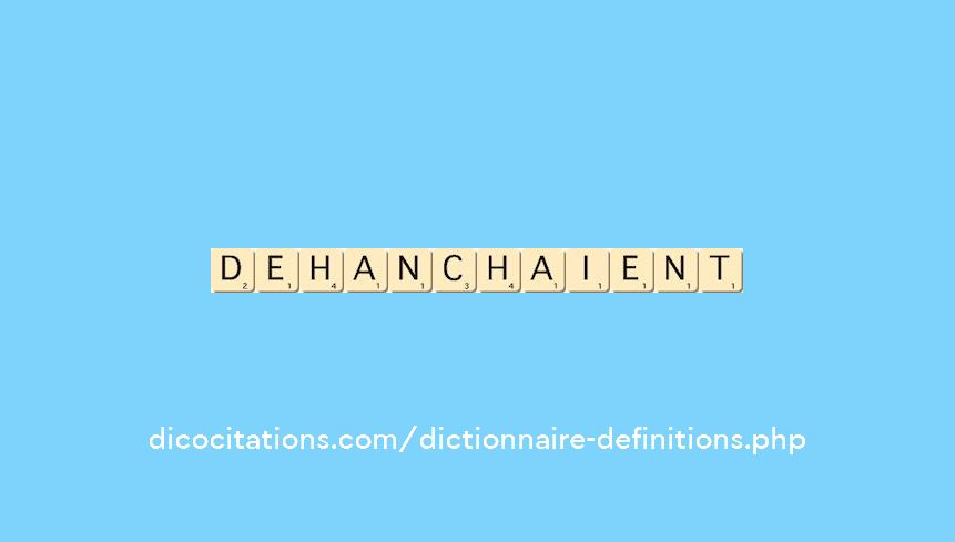 dehanchaient dehanchaient