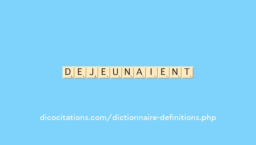 dejeunaient