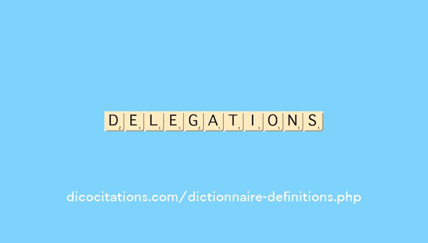delegations