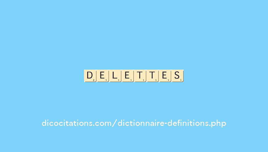 delettes