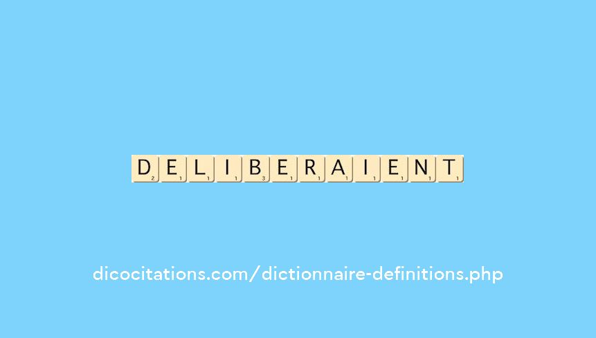 deliberaient deliberaient