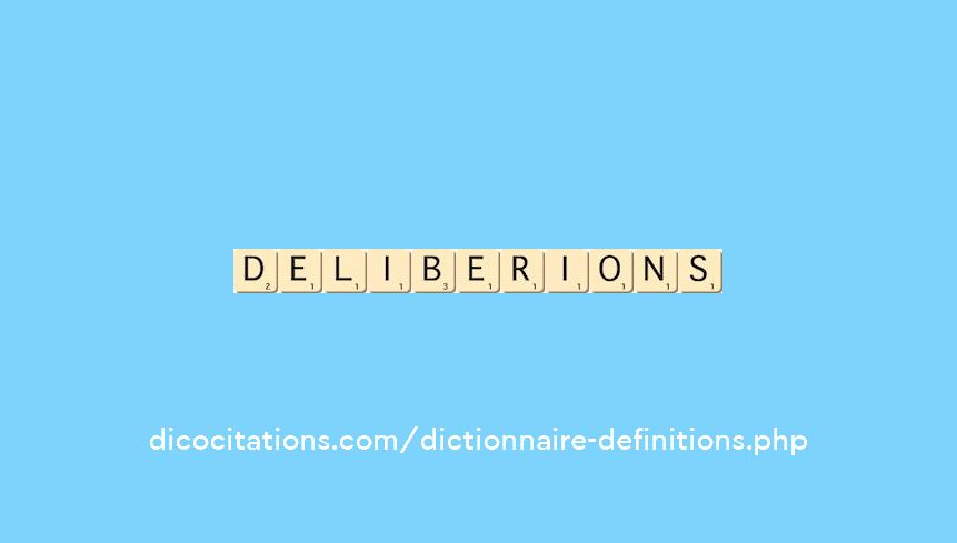 deliberions deliberions