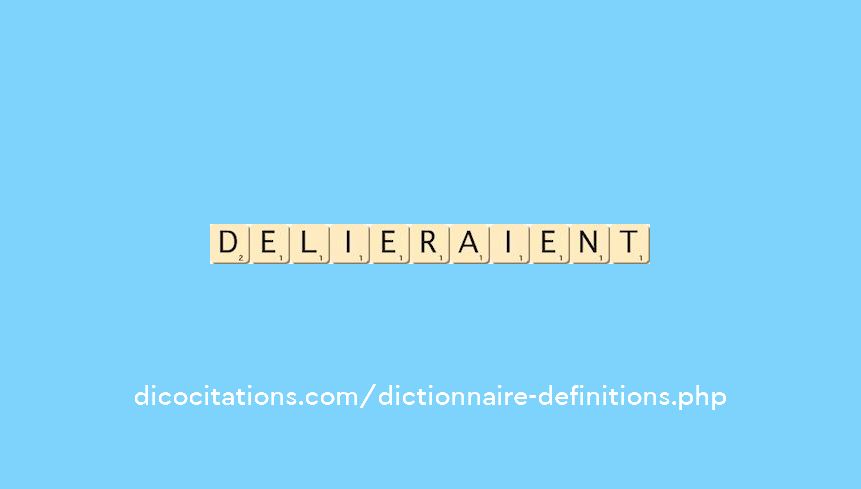 delieraient