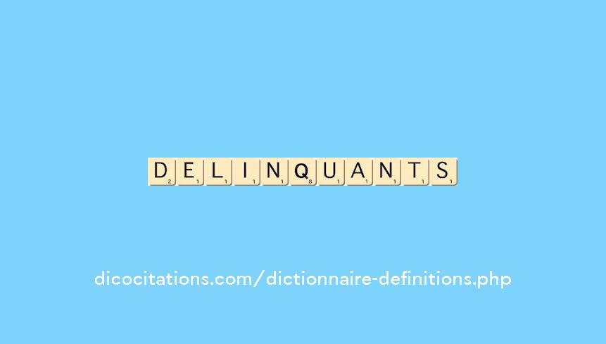 delinquants delinquants