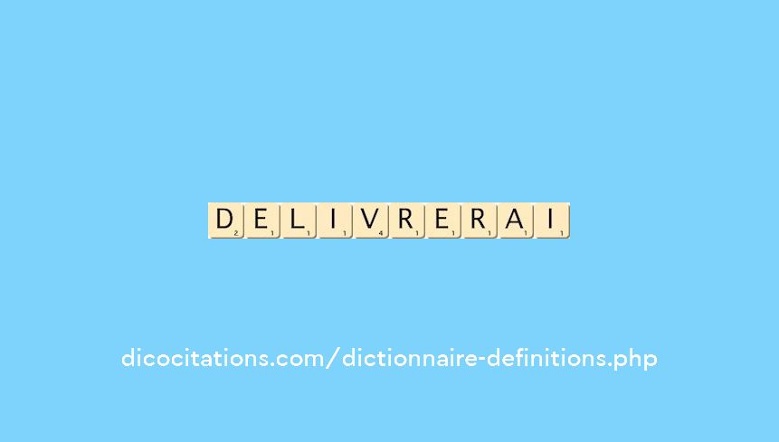 delivrerai delivrerai