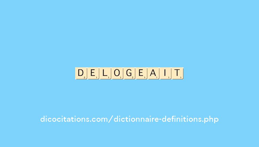 delogeait delogeait