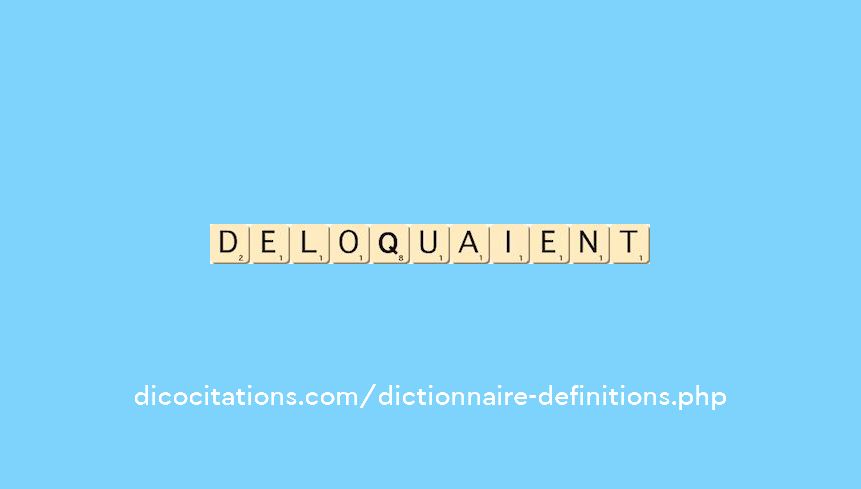 deloquaient deloquaient