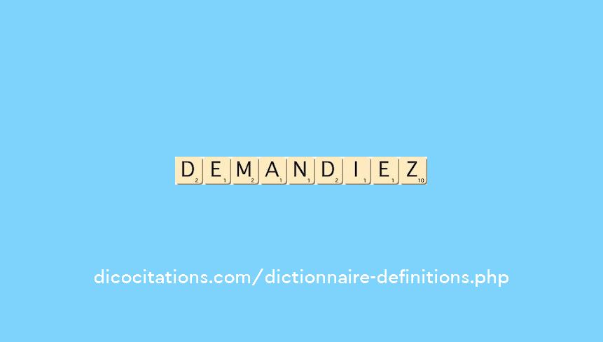demandiez demandiez
