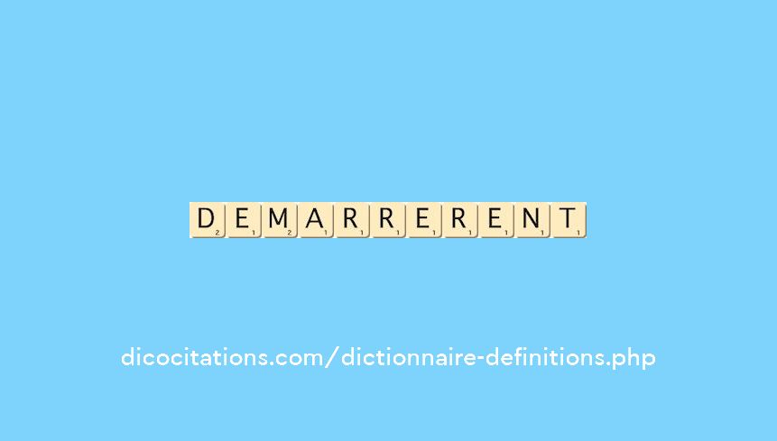 demarrerent demarrerent