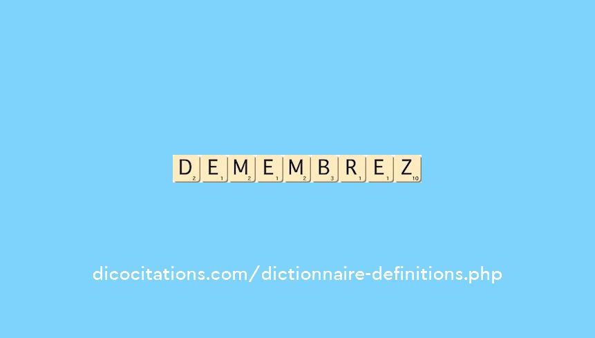 demembrez demembrez