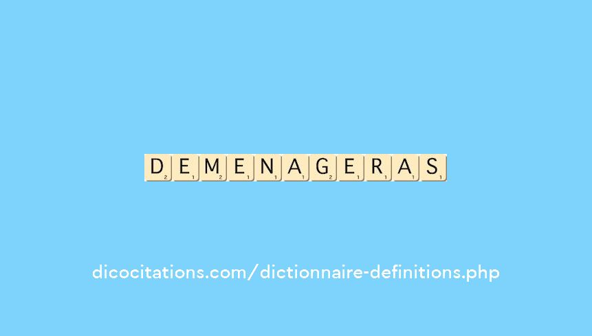 demenageras demenageras