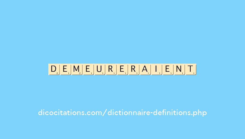 demeureraient demeureraient