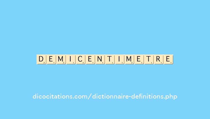 demi-centimetre demi-centimetre