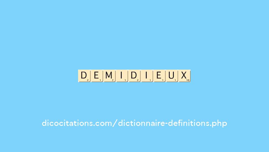 demi-dieux demi-dieux