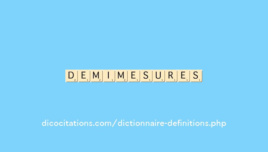 demi-mesures demi-mesures