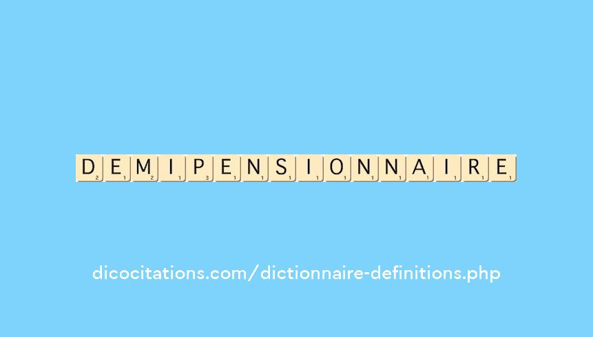 demi-pensionnaire demi-pensionnaire