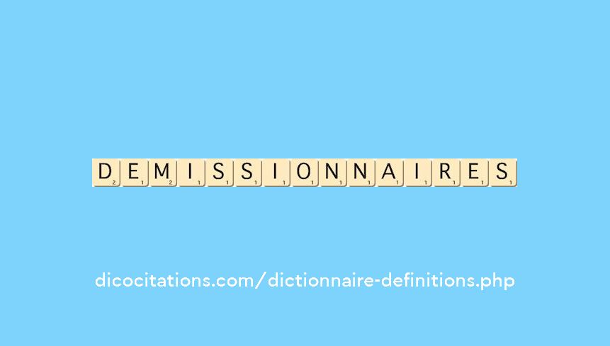 demissionnaires demissionnaires