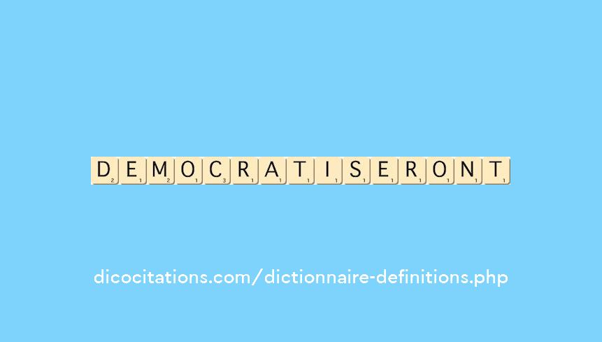 democratiseront democratiseront
