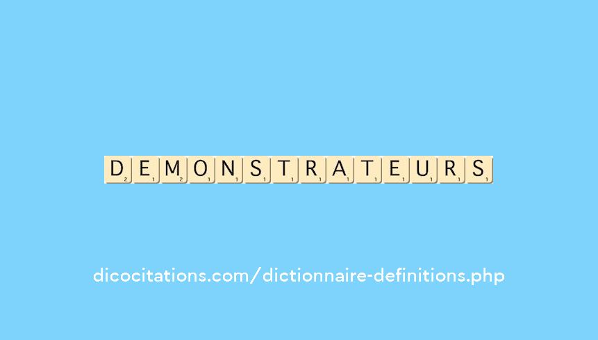 demonstrateurs demonstrateurs