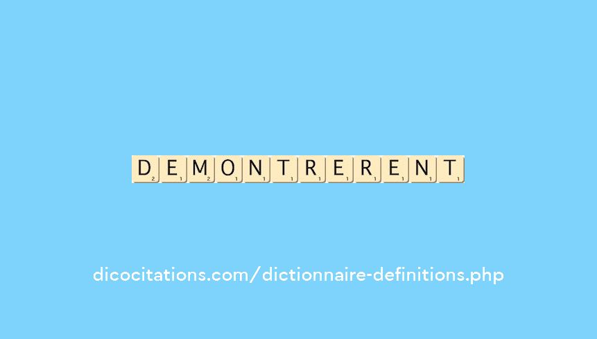 demontrerent