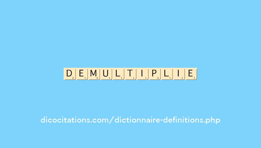 demultiplie demultiplie