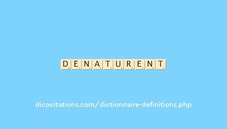 denaturent denaturent