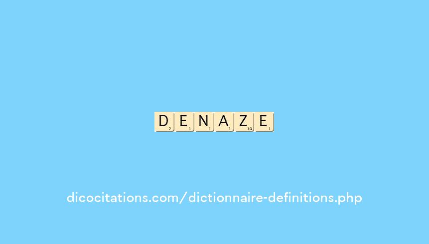 denaze