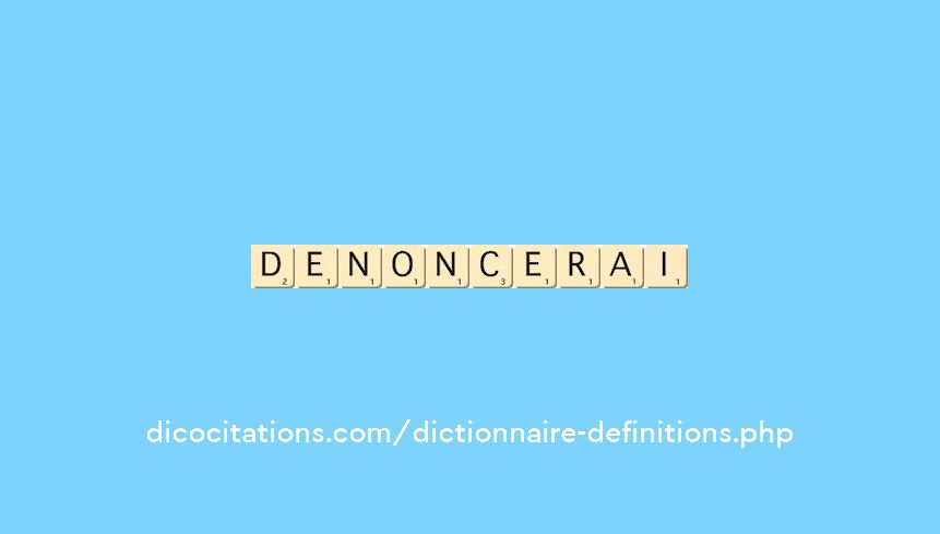 denoncerai denoncerai