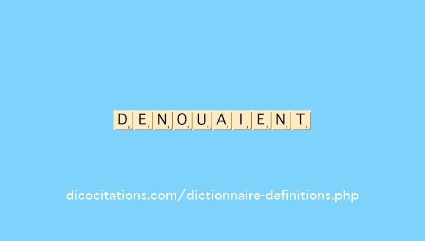denouaient