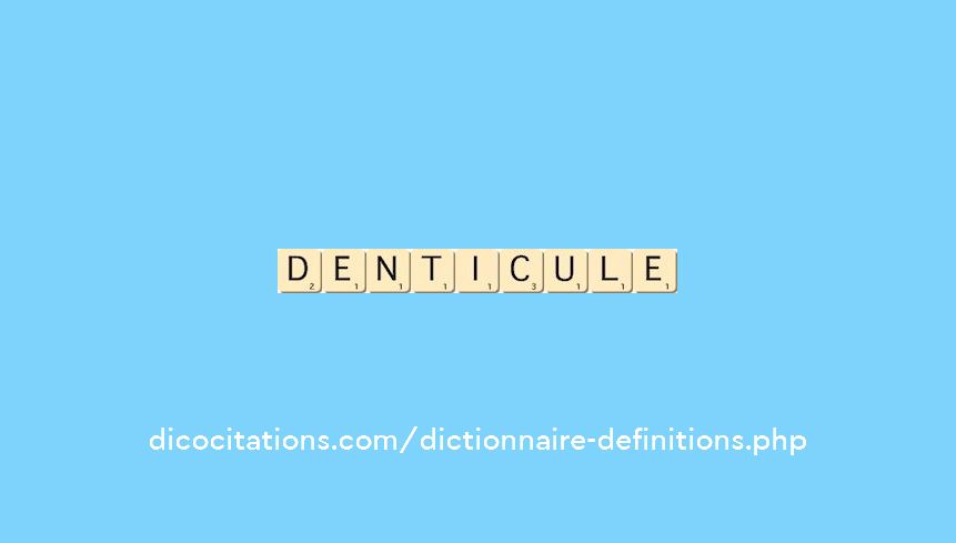 denticule