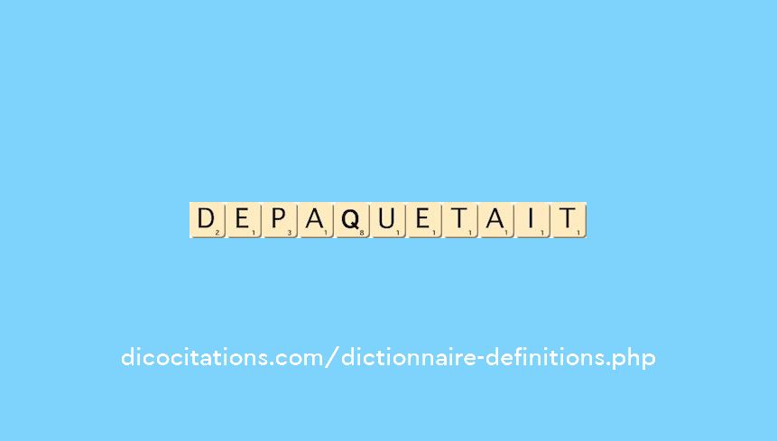 depaquetait depaquetait