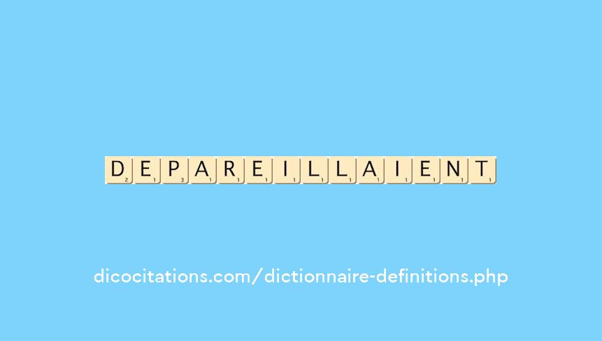 depareillaient