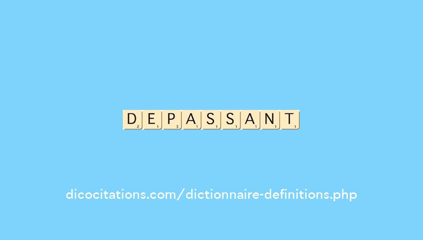 depassant