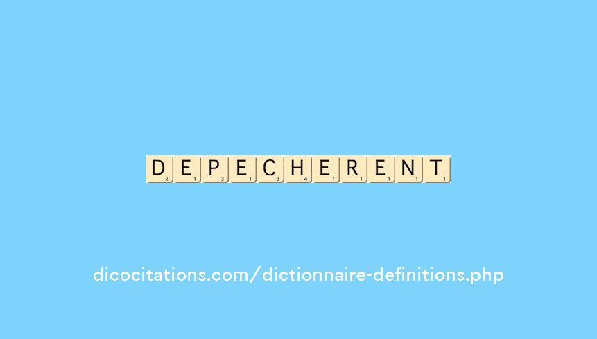 depecherent