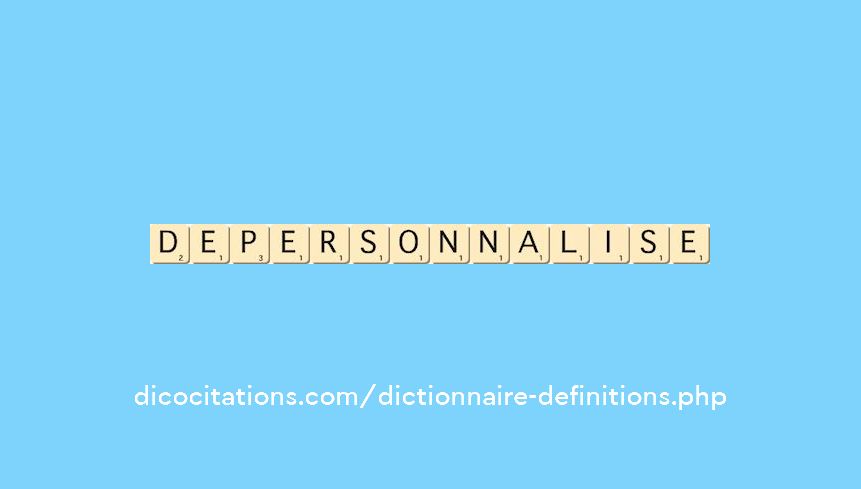 depersonnalise