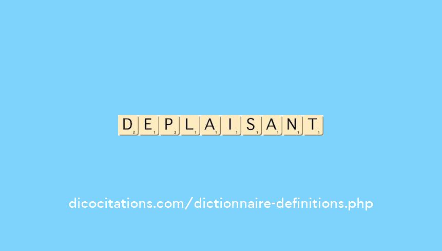 deplaisant deplaisant