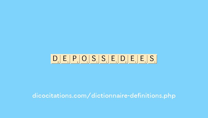 depossedees depossedees
