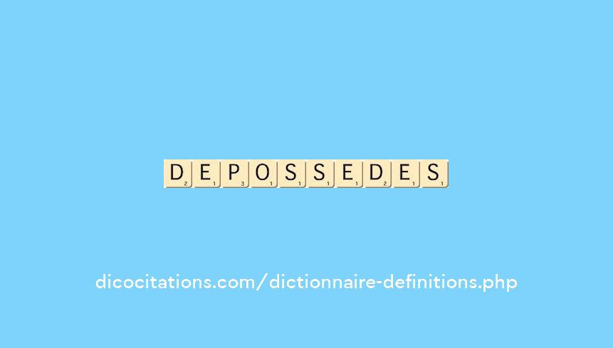 depossedes depossedes