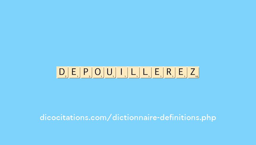 depouillerez