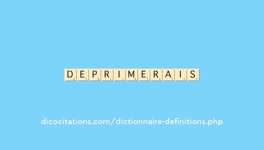 deprimerais deprimerais