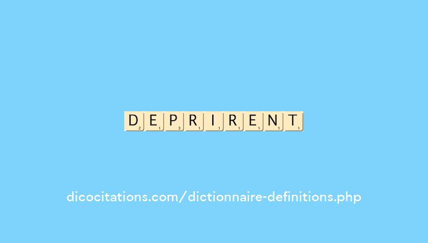 deprirent deprirent