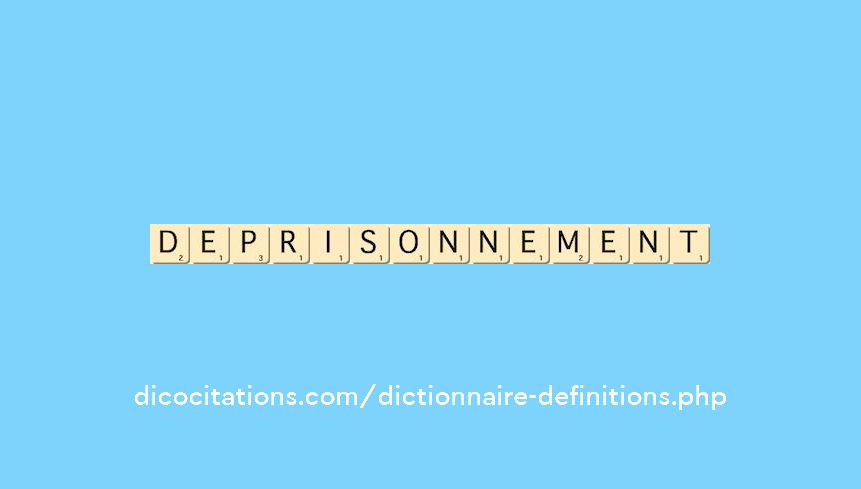 deprisonnement