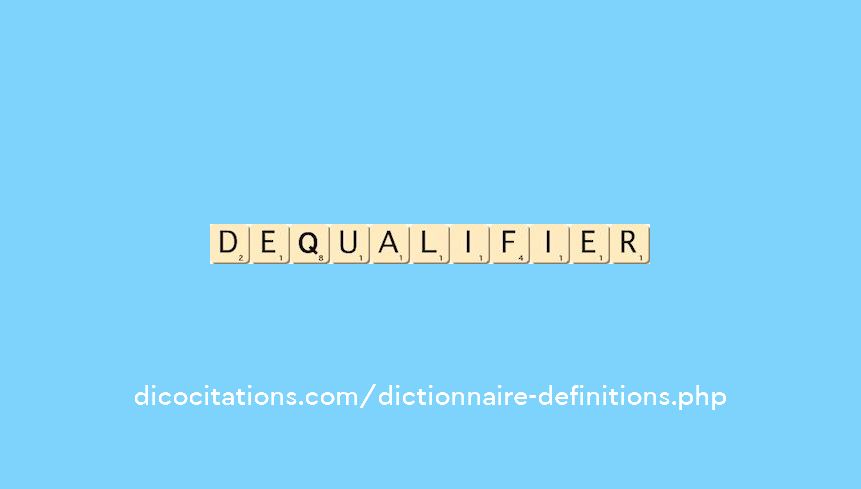 dequalifier dequalifier