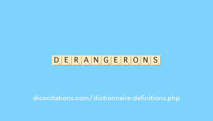 derangerons derangerons