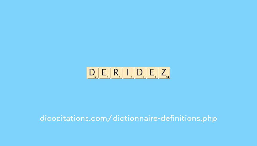 deridez deridez