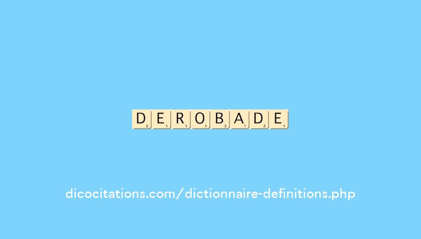 derobade