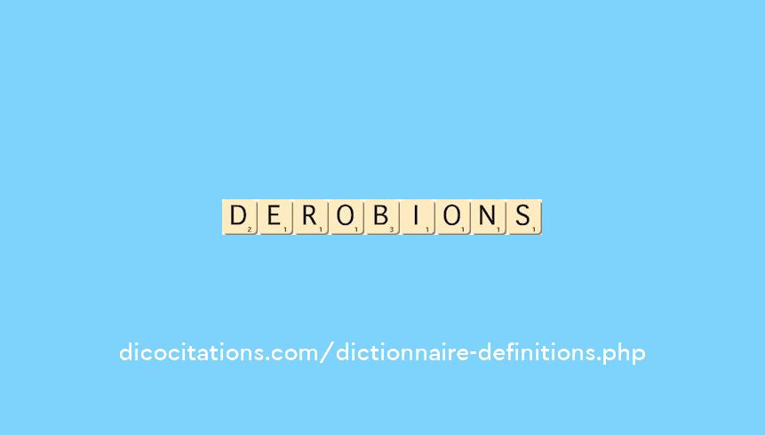 derobions