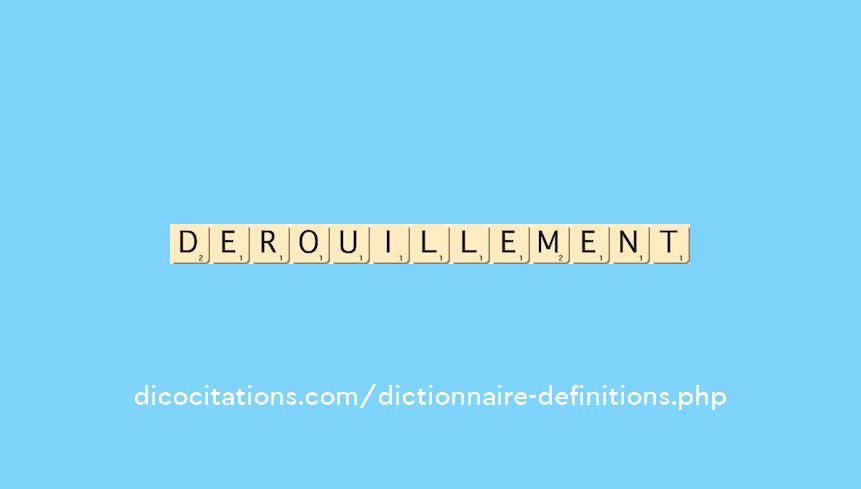 derouillement derouillement