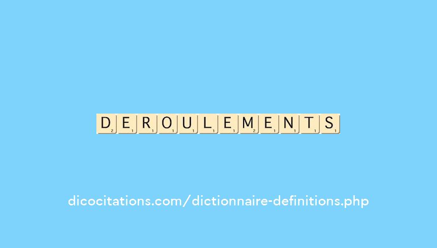deroulements deroulements